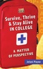 Survive, Thrive & Stay Alive in College